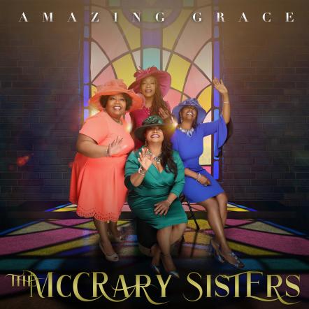 Nashville Gospel Giants The McCrary Sisters Return With New Single 'Amazing Grace ' Out On April 30, 2021