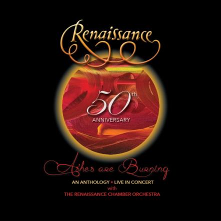 Renaissance Ft. Annie Haslam Release "50th Anniversary - Ashes Are Burning - An Anthology - Live In Concert"