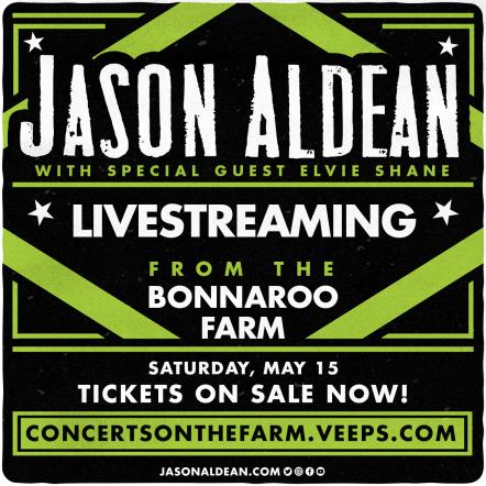 Jason Aldean: Live From The Bonnaroo Farm Extends Invitation To Fans Via Livestream Global Event