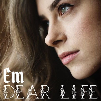 Sound Of LA Singer/Songwriter Em Plunges Listeners Into A Whirlpool Of Warm Optimism With Her Intoxicating And Introspective Album Dear Life