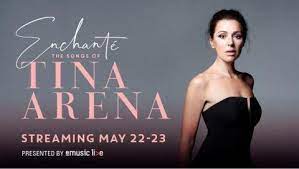 Tina Arena Launch New Livestream Event: Enchante - The Songs Of Tina Arena, Live From Perth, On May 22