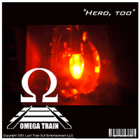 Indie Rock Group Omega Train Releases "Hero, Too" - A Song For Charity