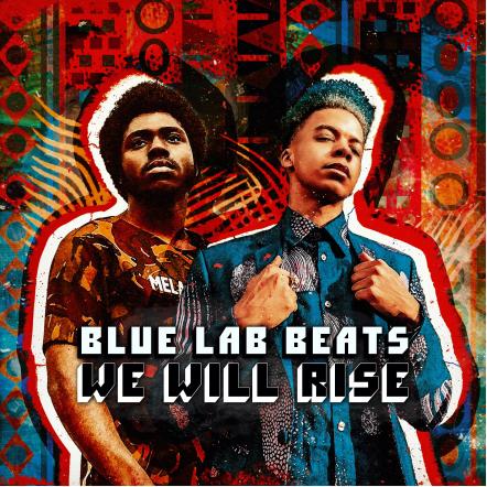 Blue Lab Beats Relase New EP "We Will Rise," Out Now