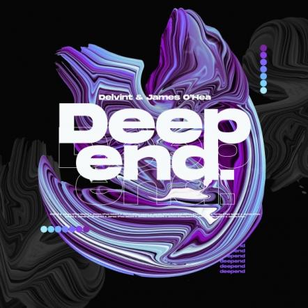 Delvint Collab With James O'Hea To Bring Track "Deep End"