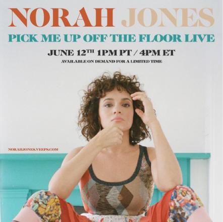 Norah Jones Announces Special Livestream Performance Of Her Acclaimed 2020 Album Pick Me Up Off The Floor