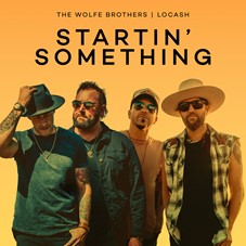 The Wolfe Brothers Are "Startin' Something" With A New Duet Release Alongside Powerhouse Country Duo Locash