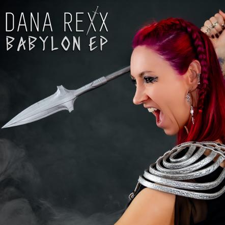 Dana Rexx Releases Empowering 5-Track EP 'Babylon'