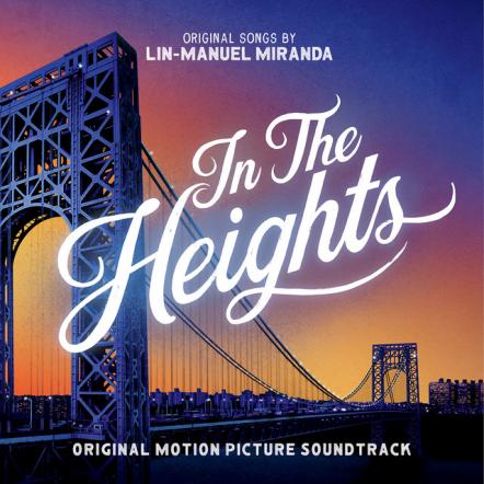 Atlantic Records & Warner Bros. Release "In The Heights" Original Soundtrack