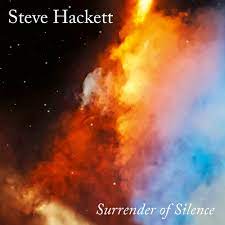 Steve Hackett Announces Release Of "Surrender Of Silence" Out September 10, 2021