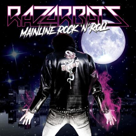 Three Years After The Critically Acclaimed Album "II", Razorbats Are Back With An Uber-Catchy Tribute To Life As Rockers, "Mainline Rock' N 'Roll "