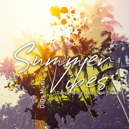 DiDs Music Releases 'Summer Vibes (Dance Remix)'