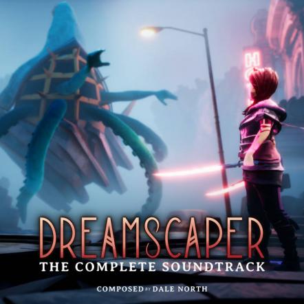 Dreamscaper Complete Soundtrack By Dale North Now Available