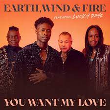 Earth, Wind & Fire Teams Up With Kenny "Babyface" Edmonds And Singer Lucky Daye For Reimagined Version Of Chart-Topping Hit "Can't Hide Love" "You Want My Love" Out On August 20th