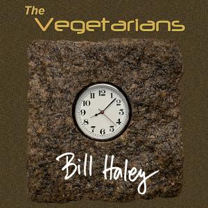 Eclectic Music Ensemble The Vegetarians Release New Album "Bill Haley"