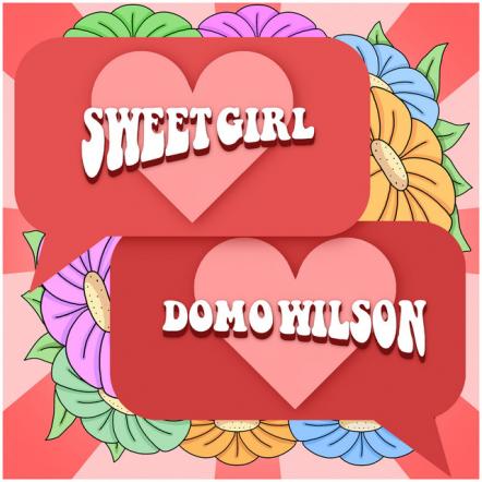 Domo Wilson Returns With Empowering New Single 'Sweet Girl