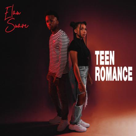 Music Prodigy Elan Suave Unveils Brand New Single "Teen Romance"