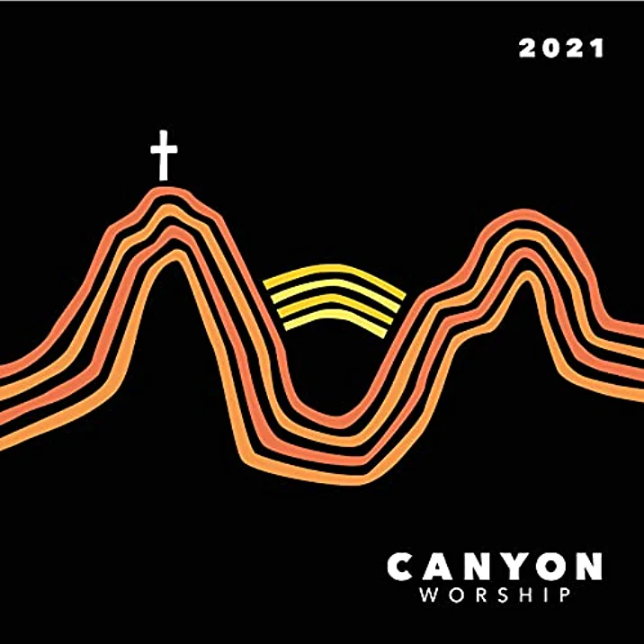 Grand Canyon University Students Release 6th Full Album; Canyon Worship 2021 Features 10 Original Songs