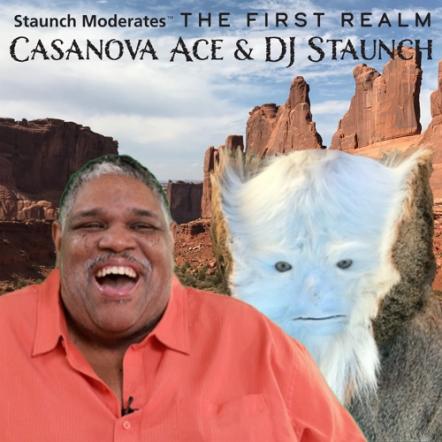 Staunch Moderates, Rapper Casanova Ace And DJ Staunch Launch New Album 'The First Realm' With Music Giants, Doobie Bros. Steely Dan's Jeffrey Skunk Baxter, Tears For Fears, Mamie Van Doren