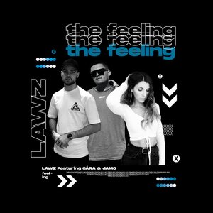 LAWZ Featuring Cara & Jamo - The Feeling
