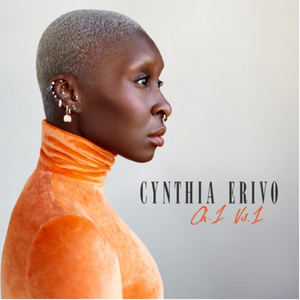 Award-Winning Singer/Songwriter Cynthia Erivo Releases Debut Album Ch. 1 Vs. 1 Available Worldwide Now