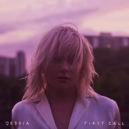 Platinum Certified Pop Songstress Jessia Dials Up The "First Call" Off Debut EP Out October 15, 2021