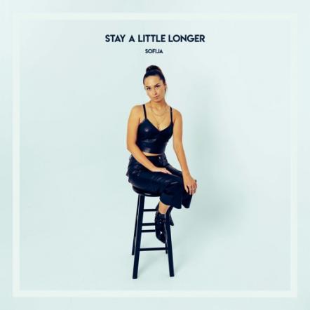 Sofija Releases 'Stay A Little Longer'