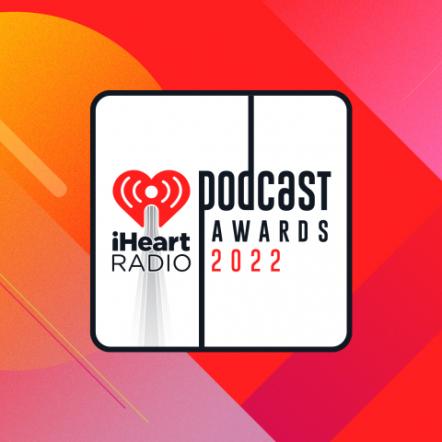  iHeartMedia Announces Nominees For The 2022 iHeartRadio Podcast Awards Live At The iHeartRadio Theater Los Angeles On January 13