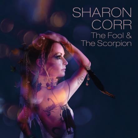 Sharon Corr Releases New Album 'The Fool & The Scorpion'