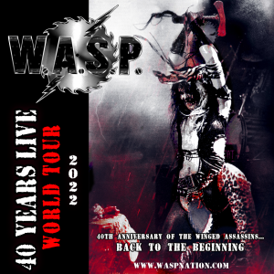 W.A.S.P. Announce 40 Years Live World Tour 2022!