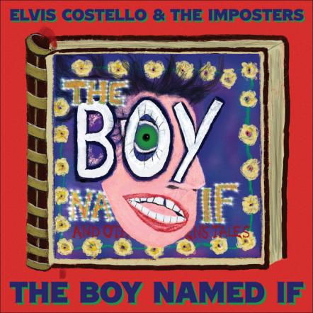 "The Boy Named If," New Album From Elvis Costello & The Imposters
