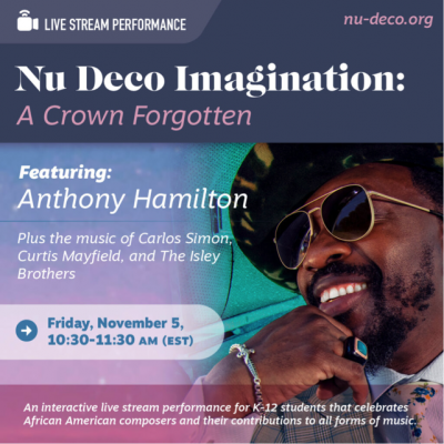 Nu Deco Ensemble Launches Educational Live Stream This Week, Celebrating African American Composers With Anthony Hamilton