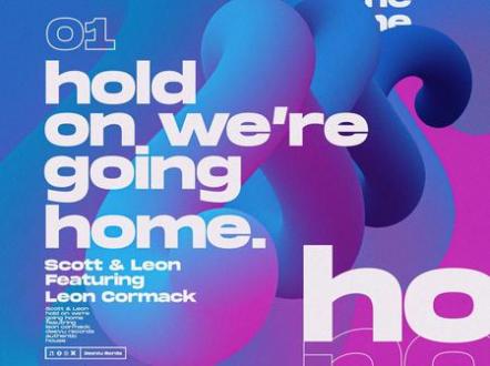Scott & Leon Ft. Lean Cormack - Hold On We're Going Home