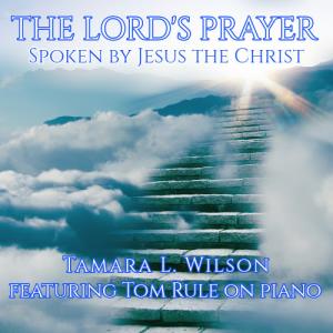 Singer/Songwriter Tamara L. Wilson To Release New Single "The Lord's Prayer"