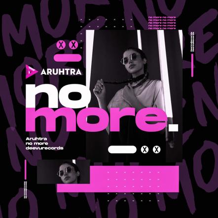 Aruhtra New Single "No More"