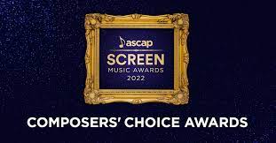 Composers For Top Films, TV Series And Video Games Nominated For ASCAP 2022 Composers' Choice Awards