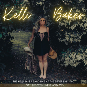 Sony Music And Award-Winning Kelli Baker Brings Grit And Blues To NYC's Iconic "The Bitter End"