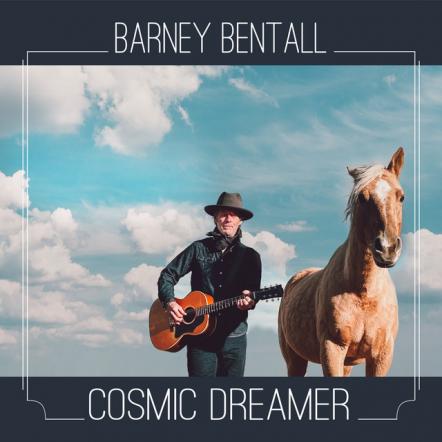 Barney Bentall To Release New Album 'Cosmic Dreamer'