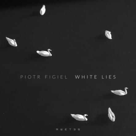 Piotr Figiel Releases "White Lies" EP, And Donates The Earnings To Help Ukraine