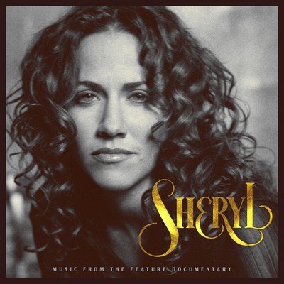 Sheryl Crow - Sheryl: Music From The Feature Documentary Released Digitally And On 2CD May 6, 2022