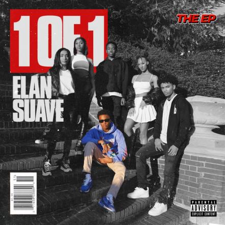 Young Phenom Elan Suave Sparks Up '22 With A Blazing New EP Release "1 Of 1"