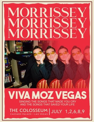 Morrissey Returns To The Colosseum At Caesars Palace For Five New Dates Of His Residency "Morrissey: Viva Moz Vegas" July 1 - 9, 2022