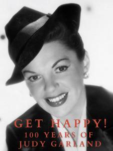Specially Curated Exhibit 'Get Happy! - 100 Years Of Judy Garland' To Premiere On June 10th At The Ebell Of Los Angeles