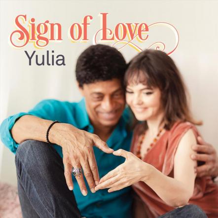 Extraordinary Jazz Artist Yulia New Release "Sign Of Love"