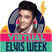 Virtual Elvis Week 2022 Live From Graceland