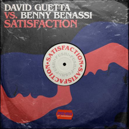 David Guetta & Benny Benassi Share 'Satisfaction (2022)'; The New Release Celebrates 20 Years Of The Hit Song!
