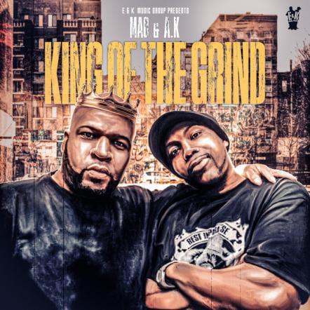 Mac & A.K. Release Their Latest Single "King Of The Grind" On Major Platforms