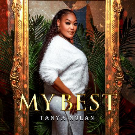 Singer/Songwriter Tanya Nolan Releases New Single "My Best"