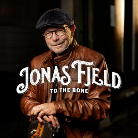 Jonas Fjeld Releases New Album 'To The Bone'