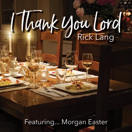 Rick Lang Announces New Single "I Thank You Lord"