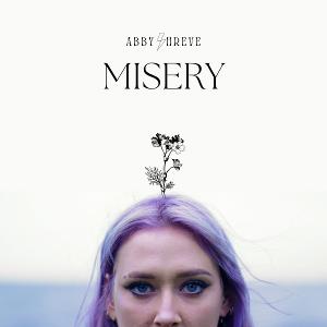 Singer/Songwriter Abby Shreve Releases Stunning New Single 'Misery'